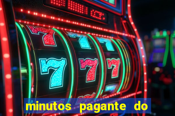 minutos pagante do fortune tiger